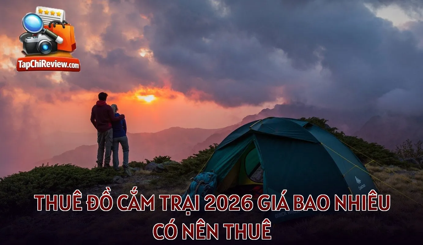 Thuê đồ cắm trại 2026 giá bao nhiêu có nên thuê