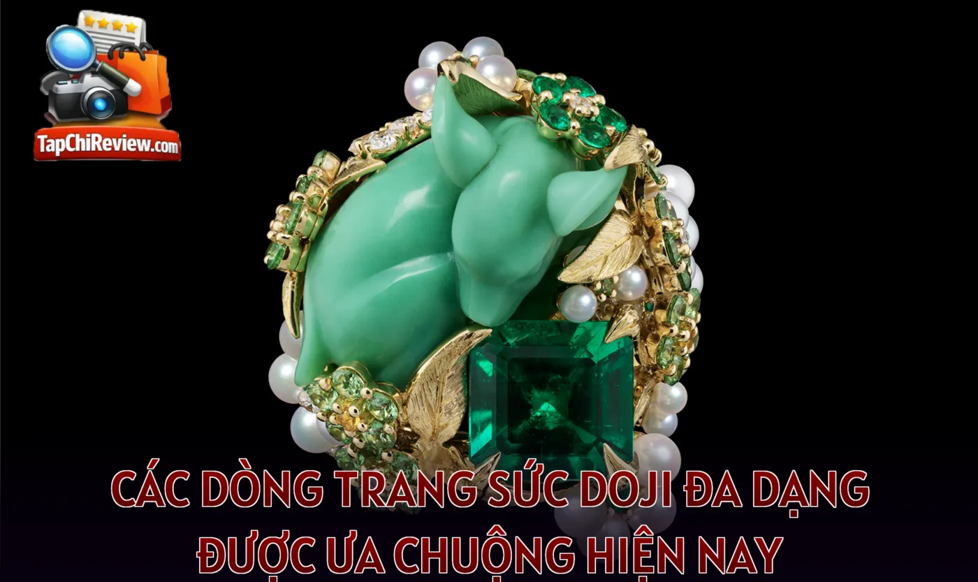Các dòng trang sức Doji đa dạng được ưa chuộng hiện nay
