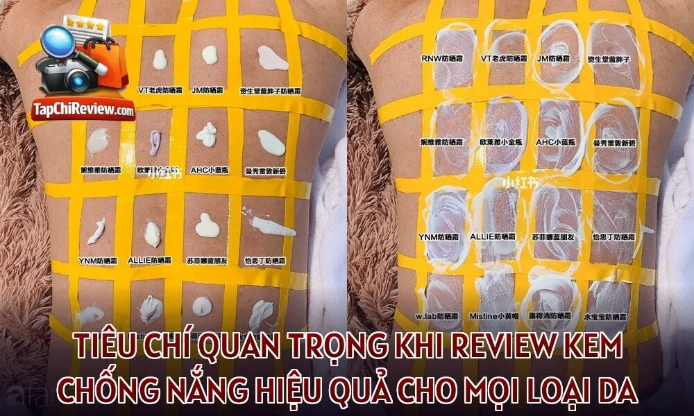 Tiêu chí quan trọng khi review kem chống nắng hiệu quả cho mọi loại da