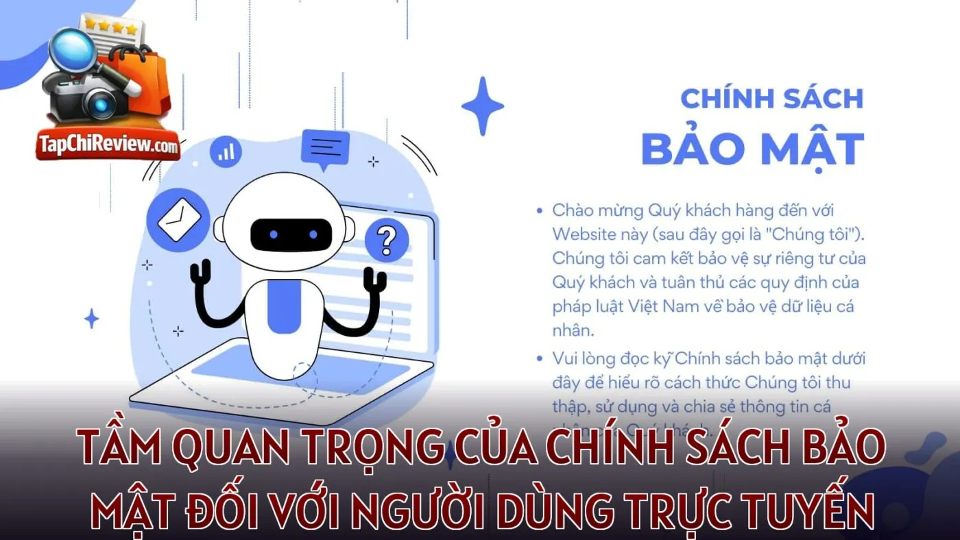Tầm quan trọng của chính sách bảo mật đối với người dùng trực tuyến