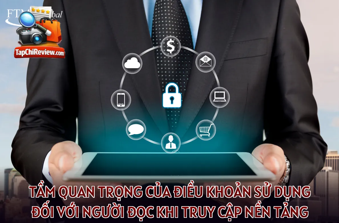 Tầm quan trọng của điều khoản sử dụng đối với người đọc khi truy cập nền tảng