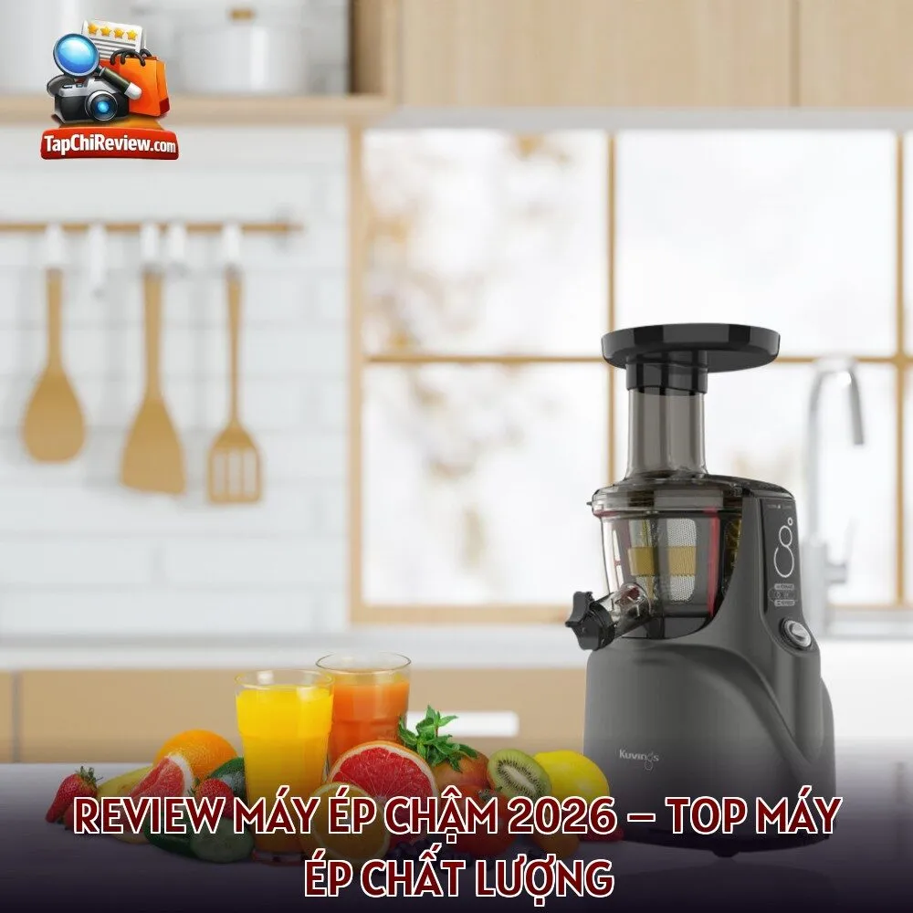 REVIEW MÁY ÉP CHẬM 2026 – TOP MÁY ÉP CHẤT LƯỢNG