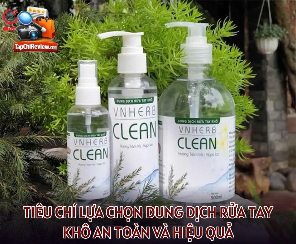 Tiêu chí lựa chọn dung dịch rửa tay khô an toàn và hiệu quả