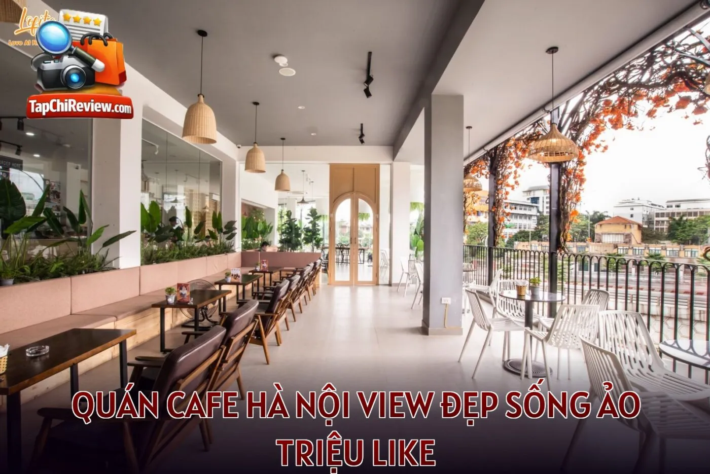 Quán cafe Hà Nội view đẹp sống ảo triệu like