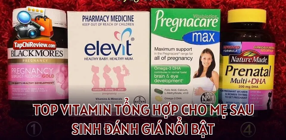 Top vitamin tổng hợp cho mẹ sau sinh đánh giá nổi bật