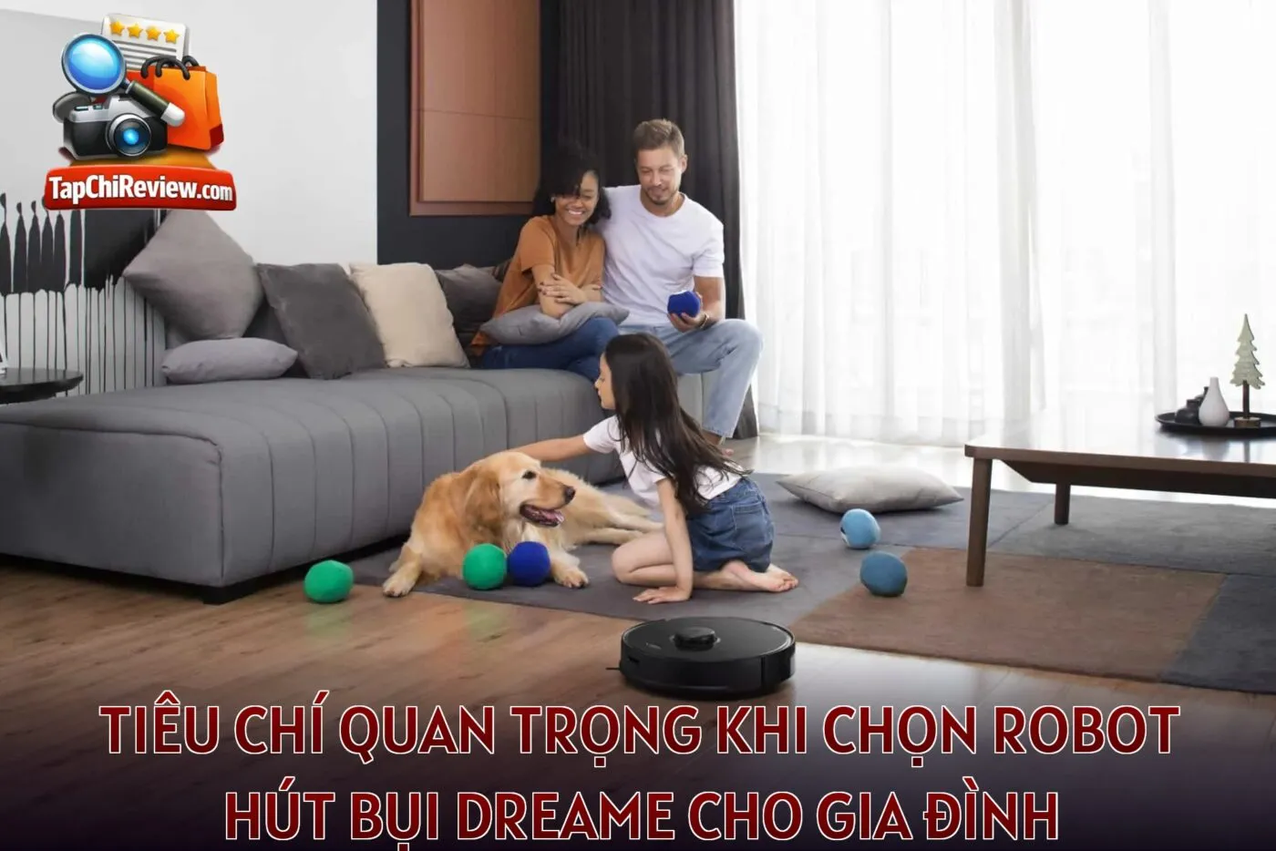 Tiêu chí quan trọng khi chọn robot hút bụi Dreame cho gia đình