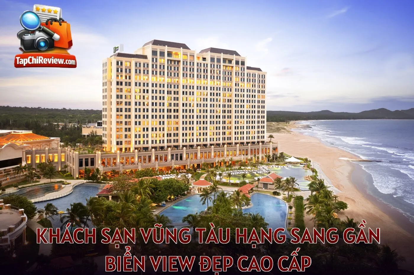 Khách sạn Vũng Tàu hạng sang gần biển view đẹp cao cấp