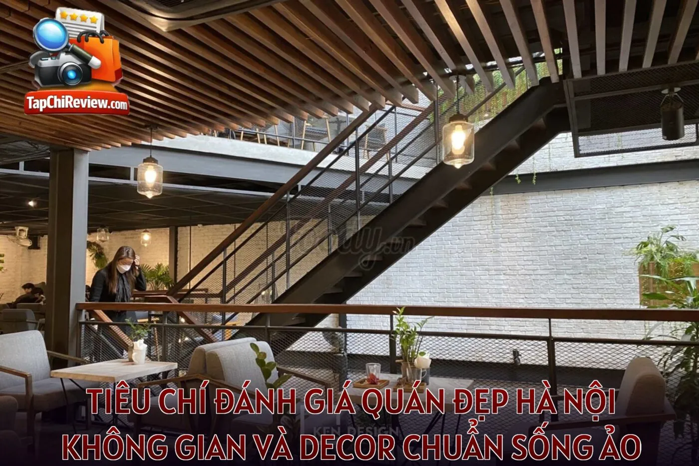 Tiêu chí đánh giá quán đẹp Hà Nội không gian và decor chuẩn sống ảo