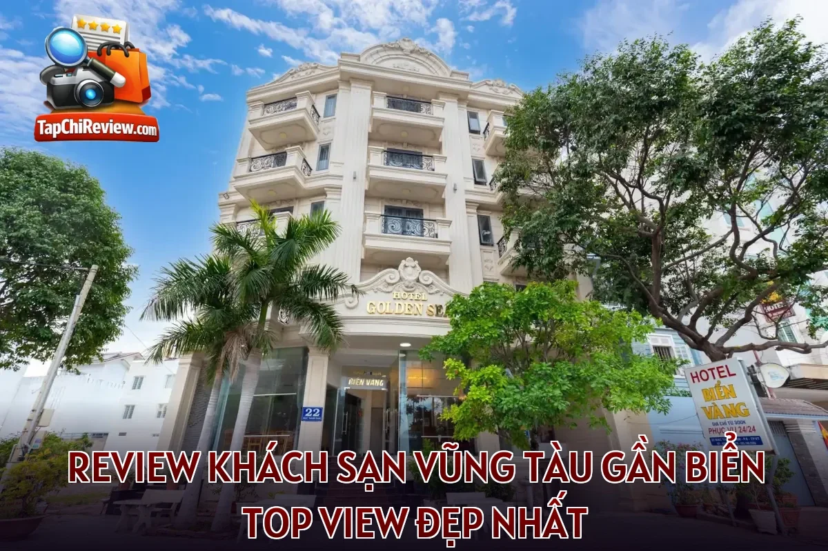 Review khách sạn Vũng Tàu gần biển top view đẹp nhất